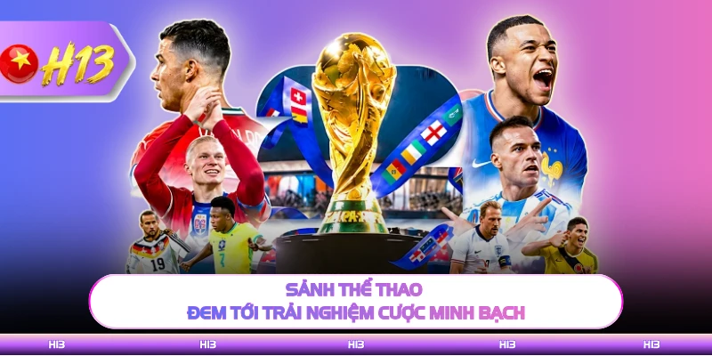 Sảnh thể thao đem tới trải nghiệm cược minh bạch