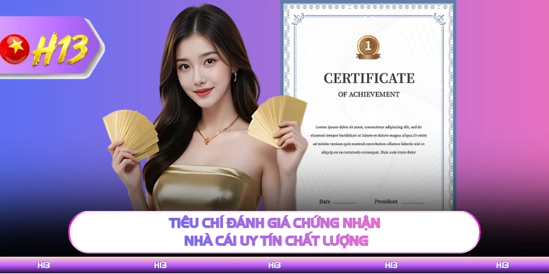 Tiêu chí đánh giá chứng nhận nhà cái uy tín chất lượng